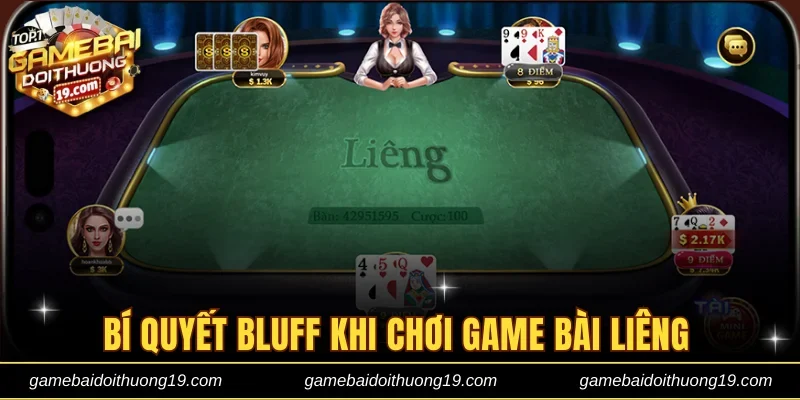 Bí quyết Bluff khi chơi game bài Liêng