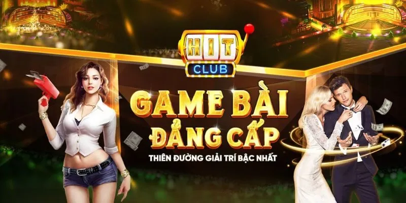 Các game bài đổi thưởng Hitclub không nên bỏ lỡ