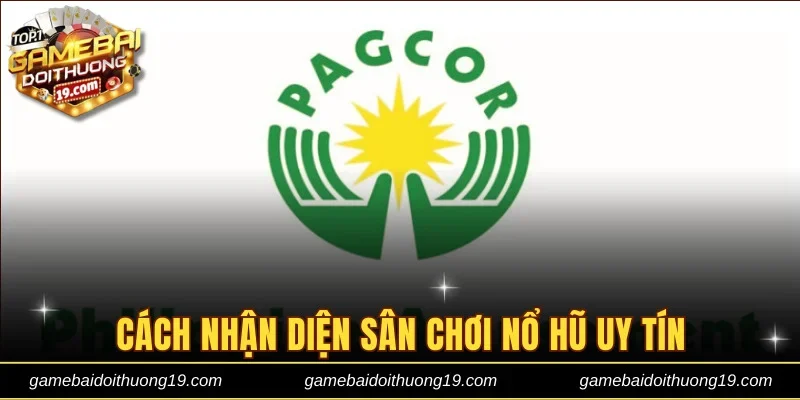 Cách nhận diện sân chơi nổ hũ đổi thưởng uy tín