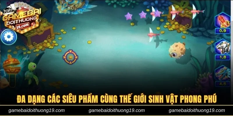 Đa dạng các siêu phẩm cùng thế giới sinh vật phong phú