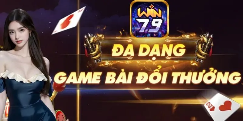 Đánh giá tổng quan về game bài đổi thưởng Win79