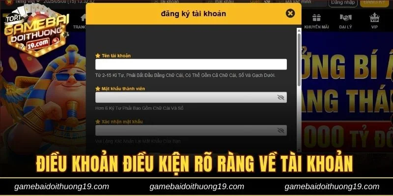 Điều khoản điều kiện rõ ràng về tài khoản sử dụng