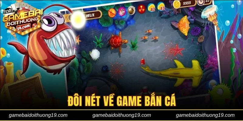 Đôi nét về game bắn cá