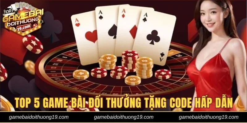 game bài đổi thưởng tặng code
