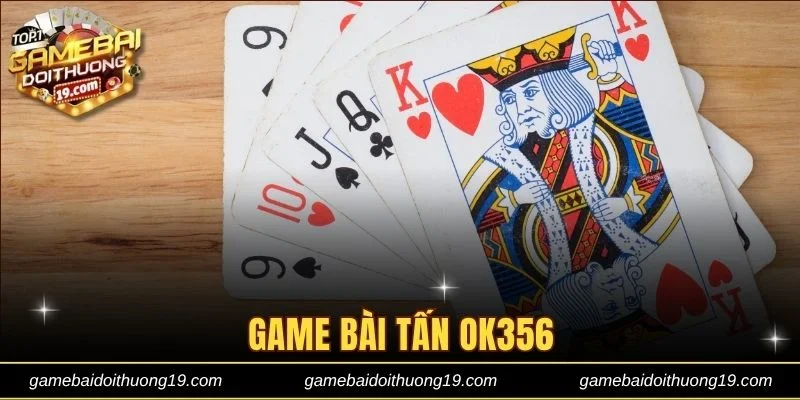 Game bài Tấn online OK356