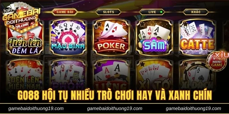 Go88 hội tụ nhiều trò chơi hay và xanh chín