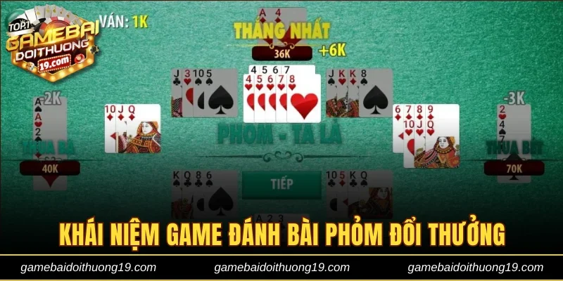 Khái niệm game đánh bài phỏm đổi thưởng