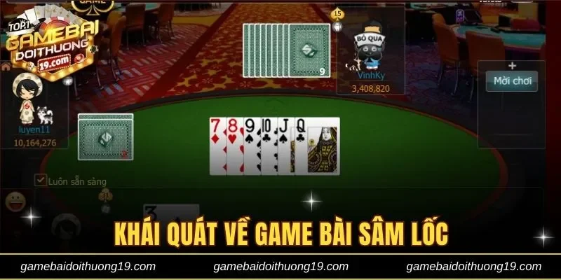 Khái quát về game bài Sâm Lốc