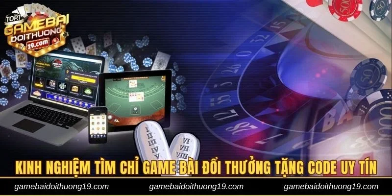 Kinh nghiệm tìm địa chỉ game uy tín