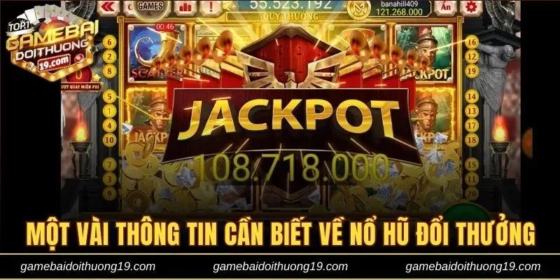 Một vài thông tin cần biết về nổ hũ đổi thưởng 2025