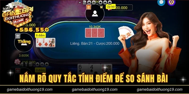 Nắm rõ quy tắc tính điểm để so sánh bài