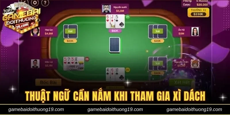 Thuật ngữ cần nắm khi tham gia Xì dách