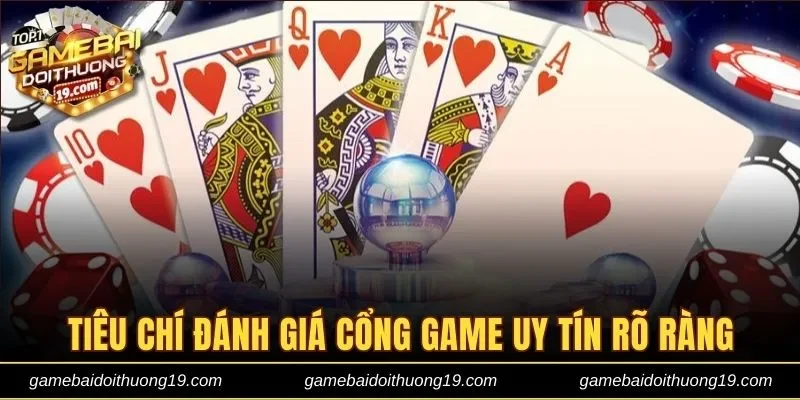 Tiêu chí đánh giá cổng game chất lượng rõ ràng