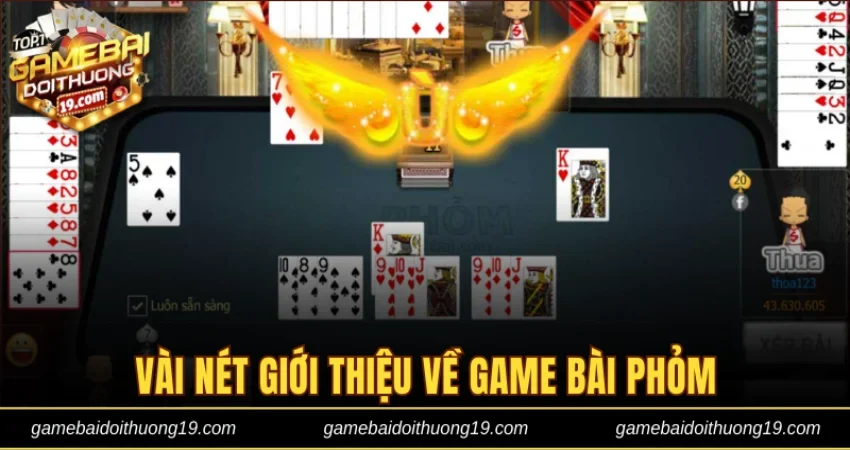 Vài nét giới thiệu về game bài Phỏm